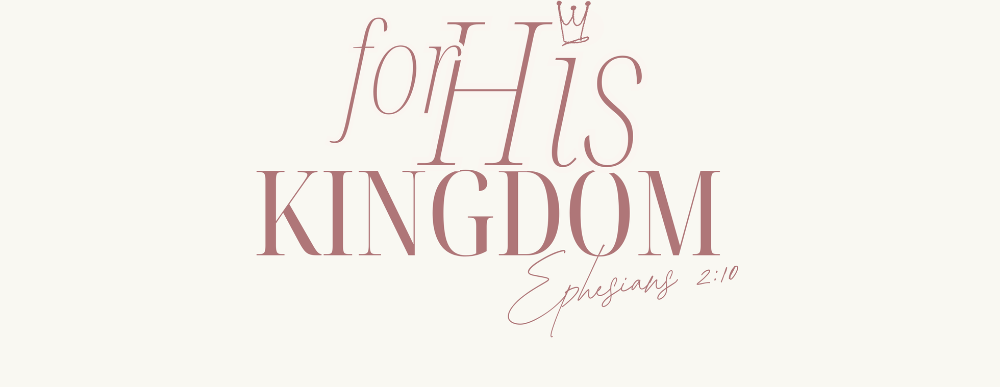 For His Kingdom